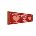 Holzschild 10x27 cm Drei Dinge Geduld Mut und Liebe Spruch Zitat