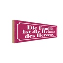 Holzschild 10x27 cm Familie ist Heimat des Herzens Freunde