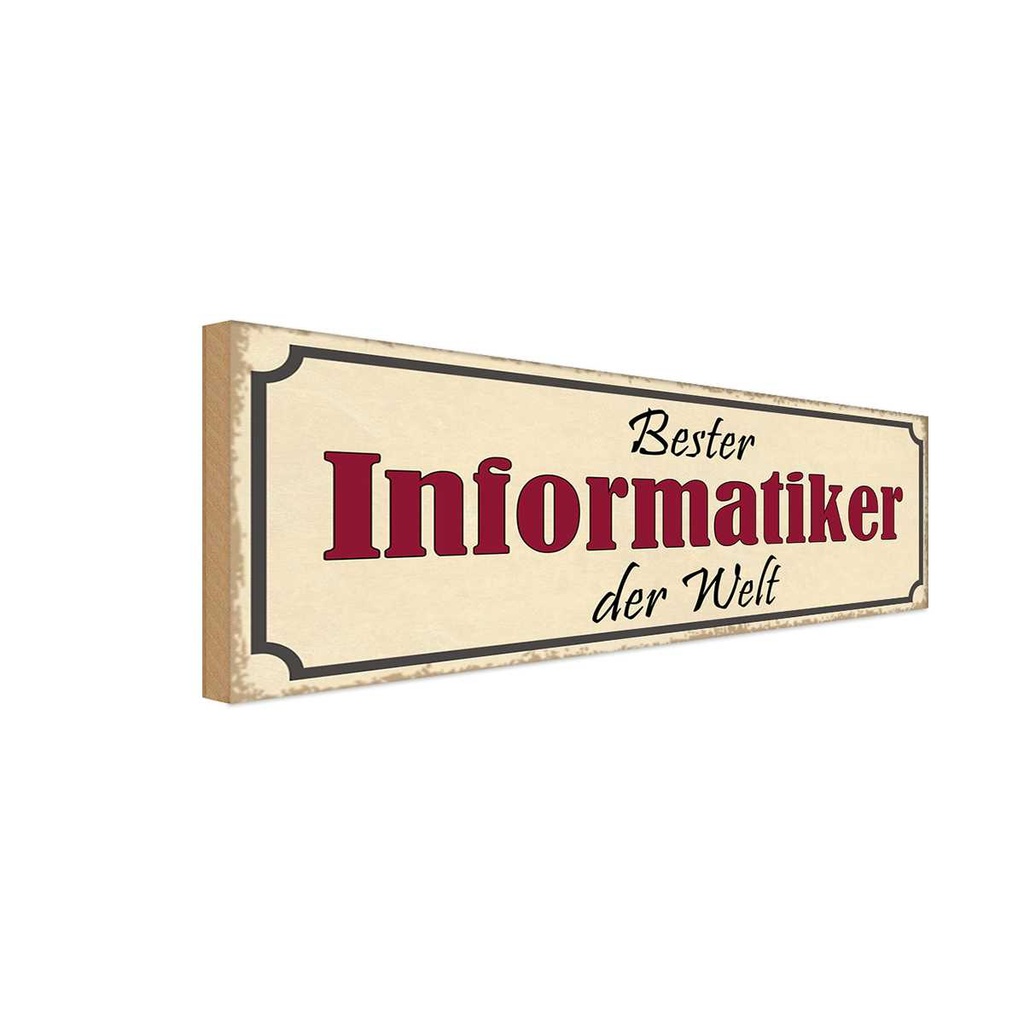 [LA-117625-H] Holzschild 10x27 cm bester Informatiker der Welt Beruf Arbeit