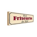 Holzschild 10x27 cm beste Friseurin der Welt Beruf Arbeit