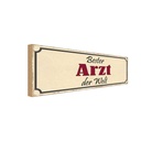 Holzschild 10x27 cm bester Arzt der Welt Arbeit Beruf