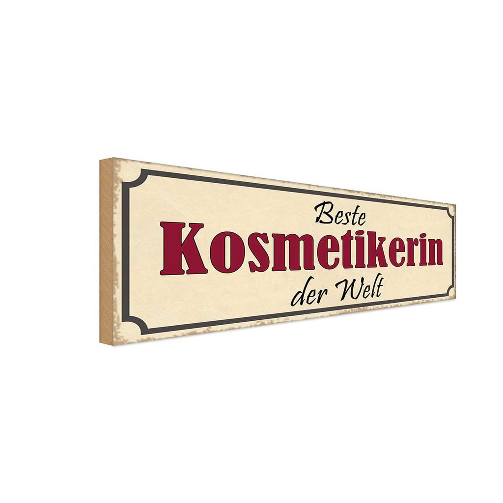 [LA-117635-H] Holzschild 10x27 cm beste Kosmetikerin der Welt Beruf Arbeit