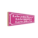 Holzschild 10x27 cm Lebe jeden Moment Lache Liebe Dekoration