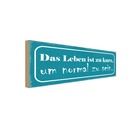 Holzschild 10x27 cm Leben ist zu kurz um normal sein Spruch Zitat