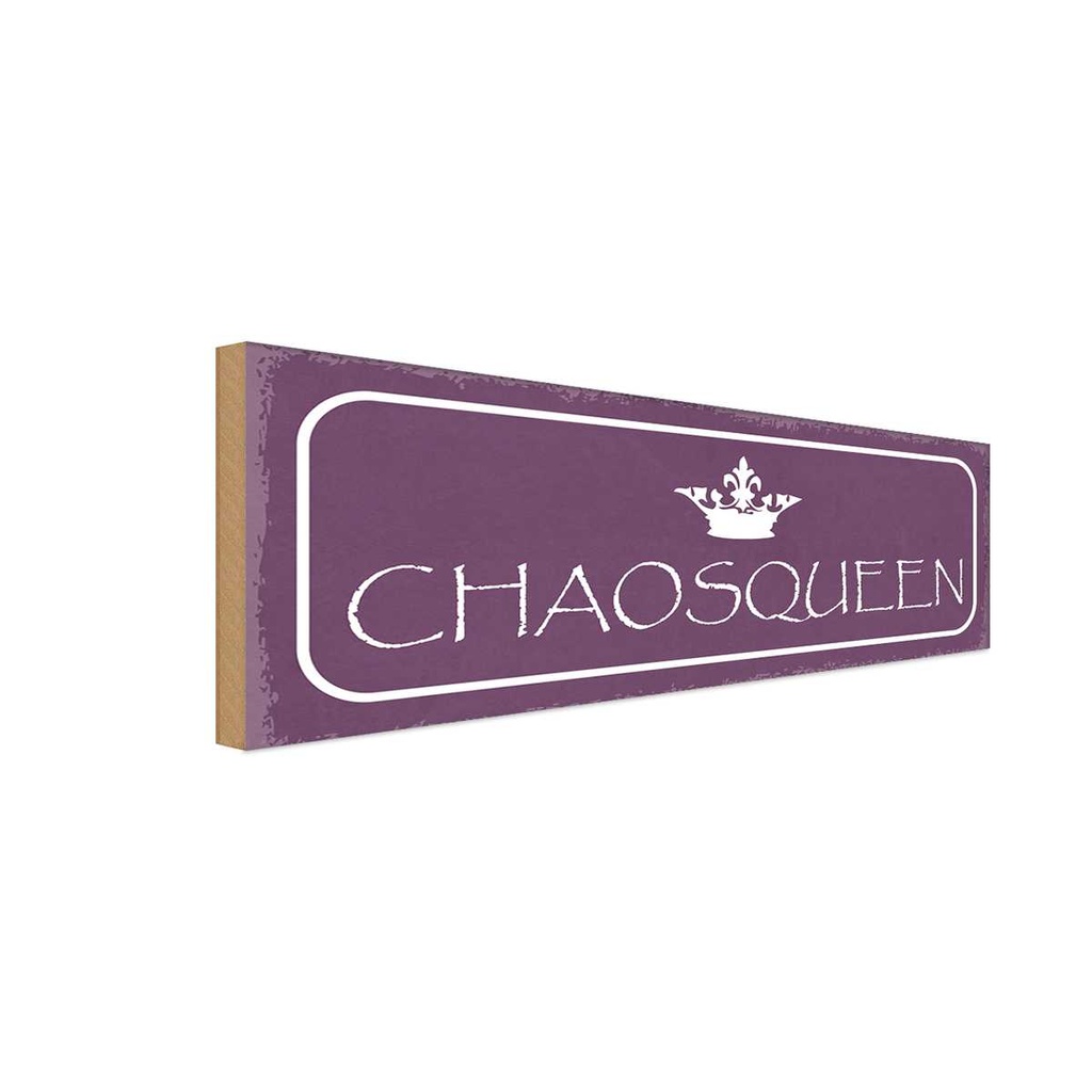 Holzschild 10x27 cm Chaosqueen Krone Königin Dekoration