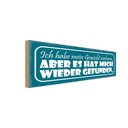 Holzschild 10x27 cm Gewicht hat mich wieder gefunden Spruch Zitat