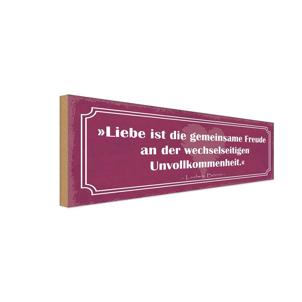 Holzschild 10x27 cm Liebe ist die gemeinsame Freude Spruch Zitat