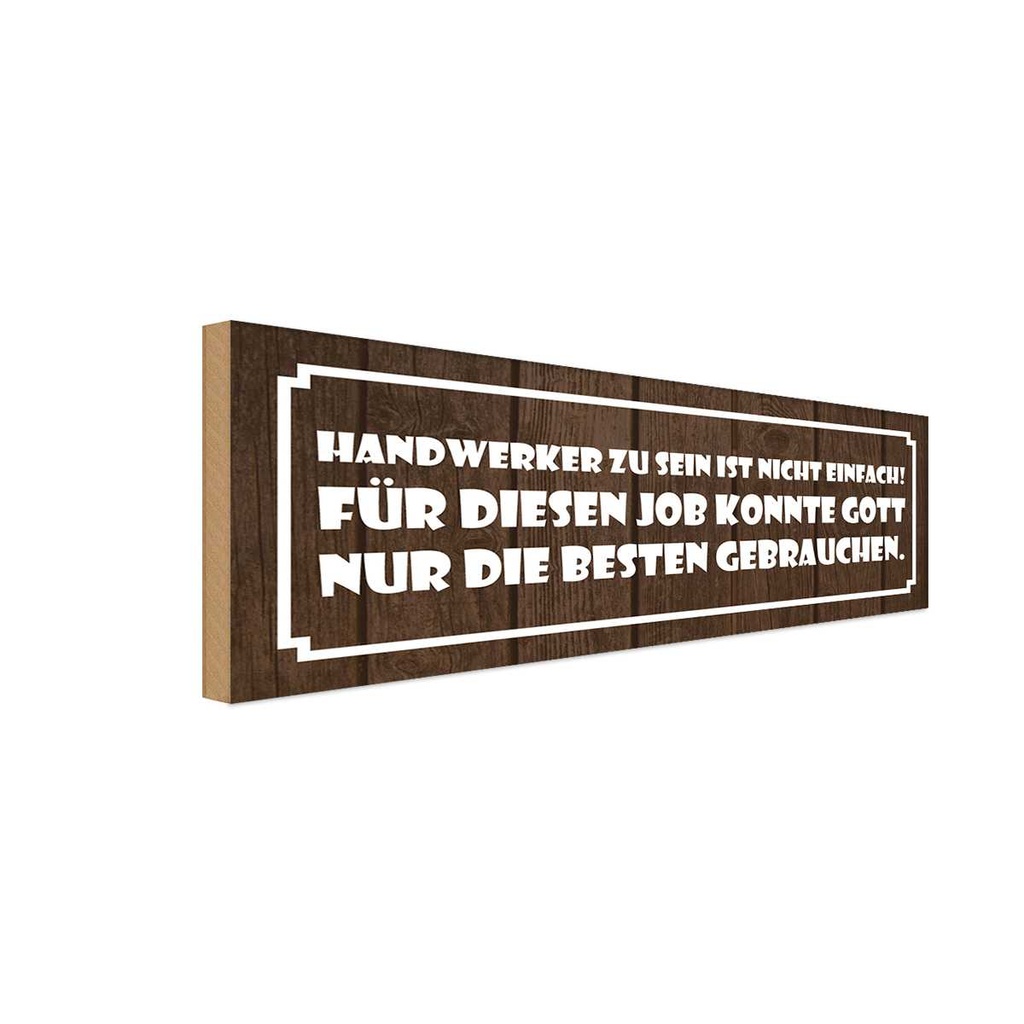 Holzschild 10x27 cm Handwerker sein nicht einfach Dekoration