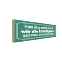 Holzschild 10x27 cm Intelligent gerecht verteilt Dekoration