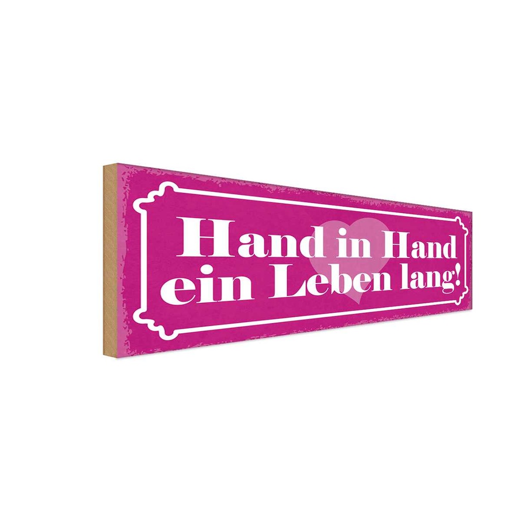 Holzschild 10x27 cm Hand in ein Leben lang Herz Spruch Zitat