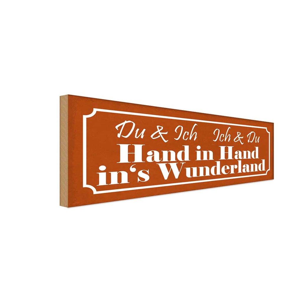 Holzschild 10x27 cm Du Ich Hand in Wunderland Dekoration