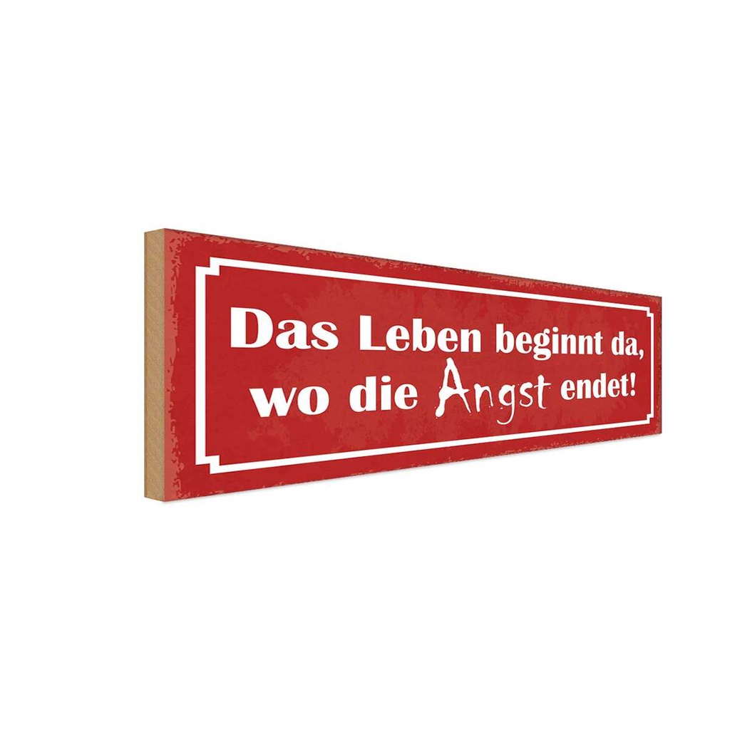 Holzschild 10x27 cm Leben beginnt da wo Angst endet Spruch Zitat