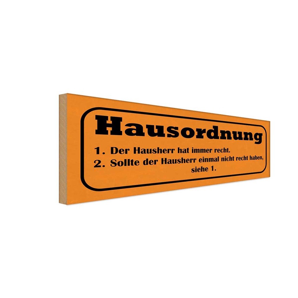 Holzschild 10x27 cm Hausordnung Hausherr immmer Recht Spruch Zitat