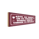 Holzschild 10x27 cm Gäste die trinken um vergessen Essen