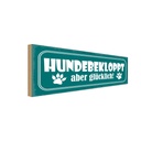 Holzschild 10x27 cm Hundebekloppt aber glücklich Tier Haustier