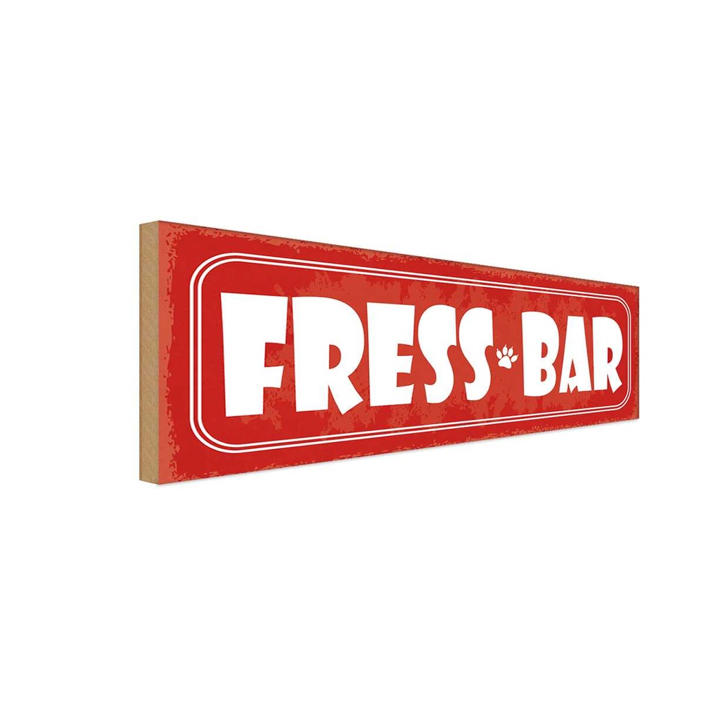 Holzschild 10x27 cm Fress Bar Tier Haustier