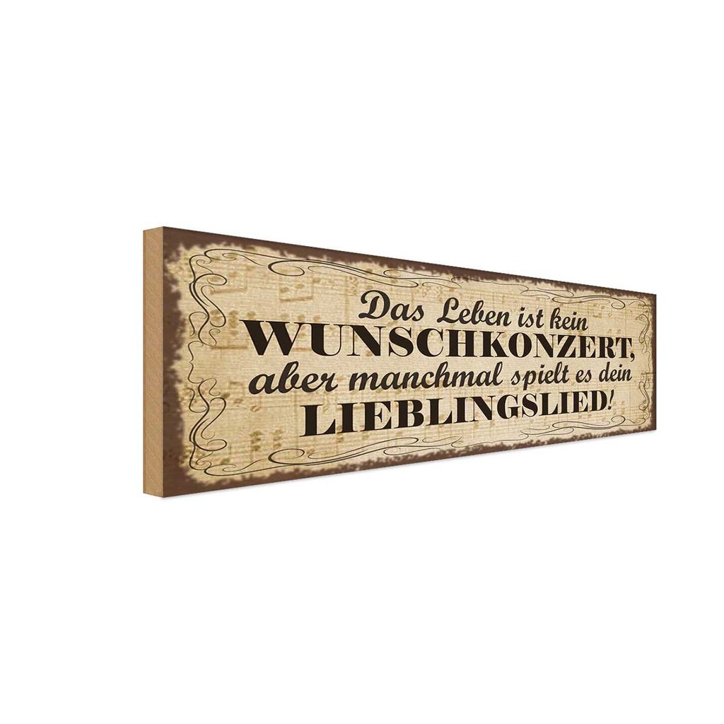 Holzschild 10x27 cm Leben kein Wunschkonzert aber Dekoration