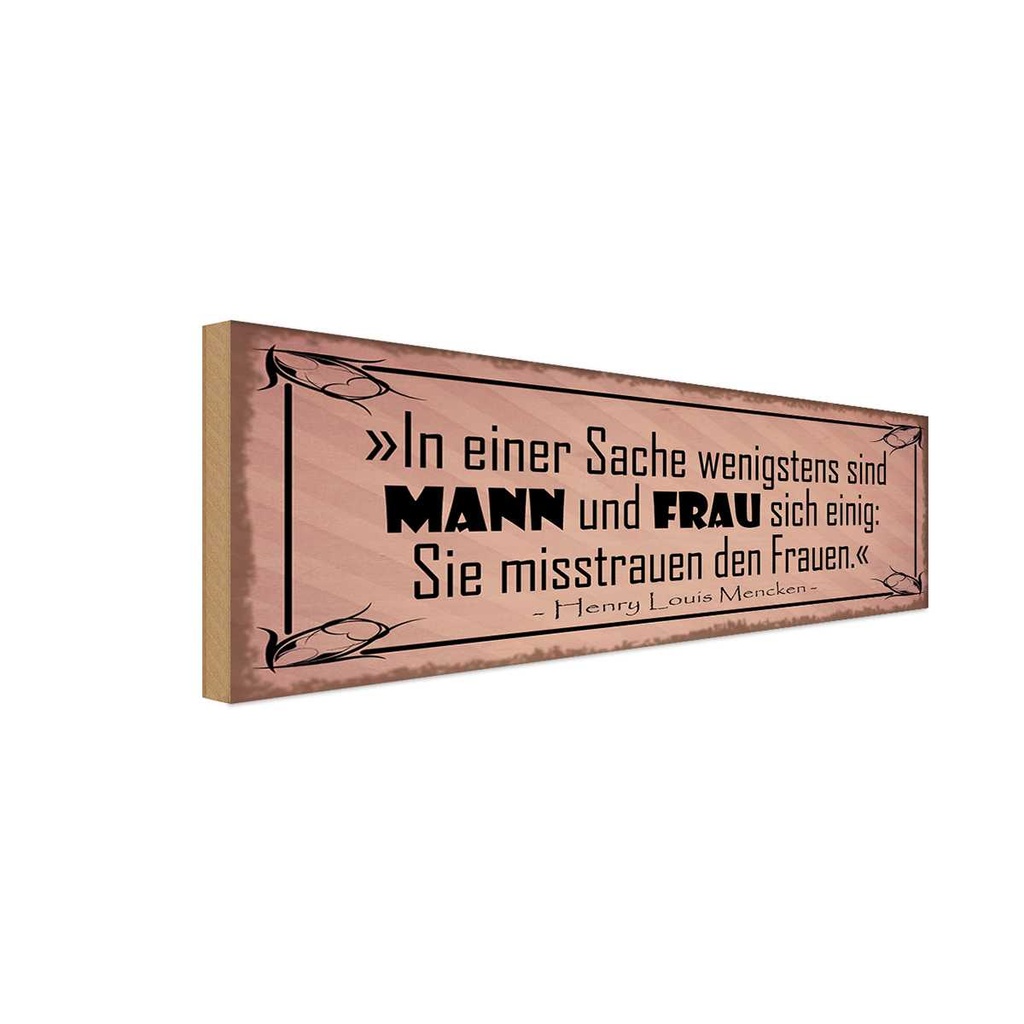 Holzschild 10x27 cm Mann und Frau misstrauen Frauen Spruch Zitat