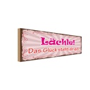 Holzschild 10x27 cm Lächle das Glück steht dir gut Dekoration