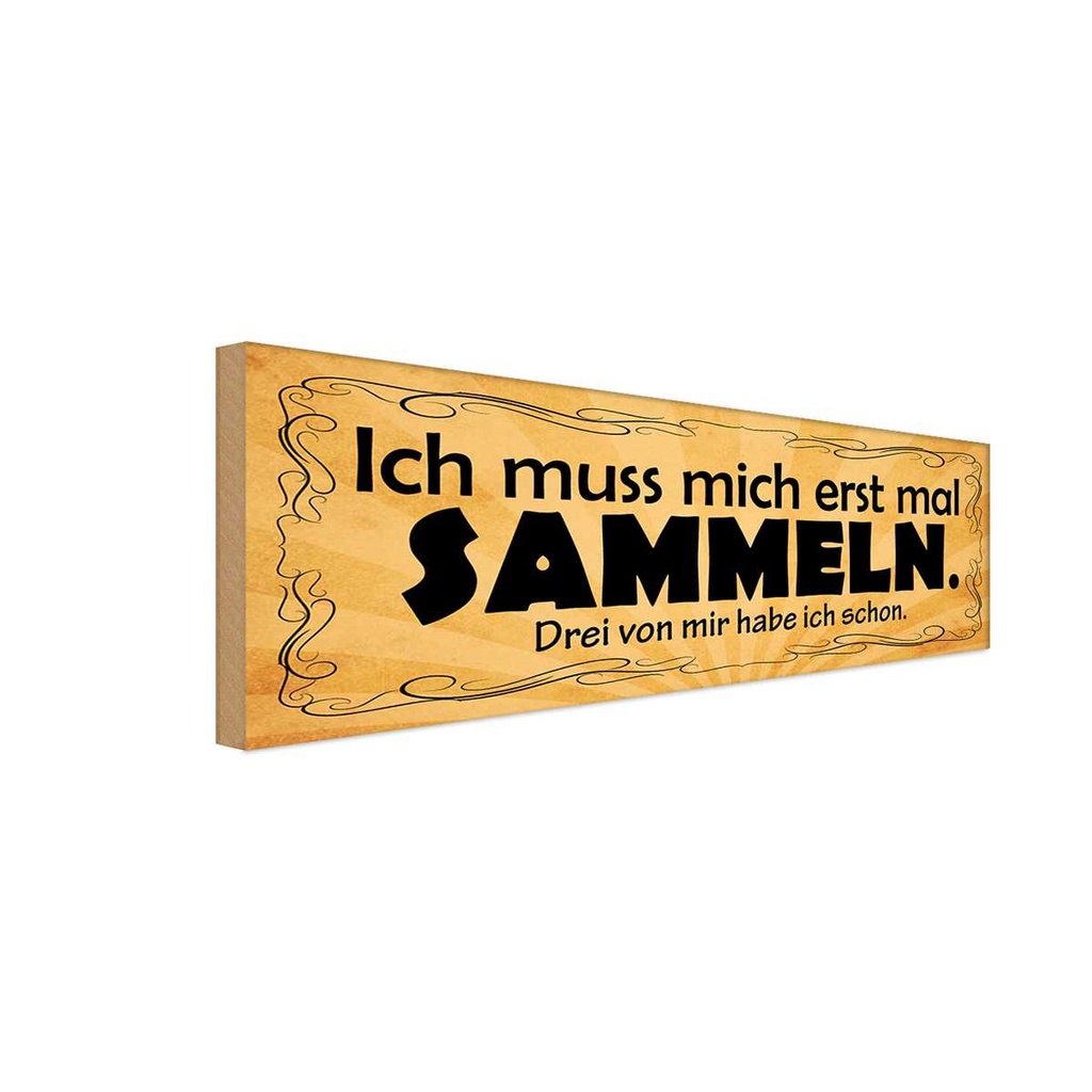 Holzschild 10x27 cm Ich muss mich erst mal sammeln Dekoration
