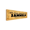 Holzschild 10x27 cm Ich muss mich erst mal sammeln Dekoration