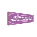 Holzschild 10x27 cm Mehr Seriosität Täterätäte gut Dekoration