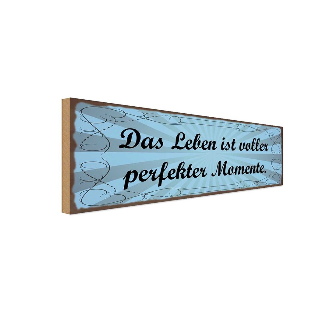 Holzschild 10x27 cm Leben voller perfekter Momente Dekoration