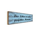 Holzschild 10x27 cm Leben voller perfekter Momente Dekoration