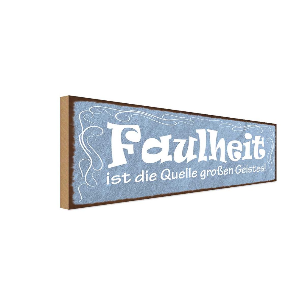Holzschild 10x27 cm Faulheit Quelle großen Geistes Dekoration