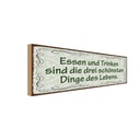 Holzschild 10x27 cm Essen Trinken 3 schönste Dinge