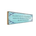 Holzschild 10x27 cm Niemals richtig glücklich wenn Spruch Zitat