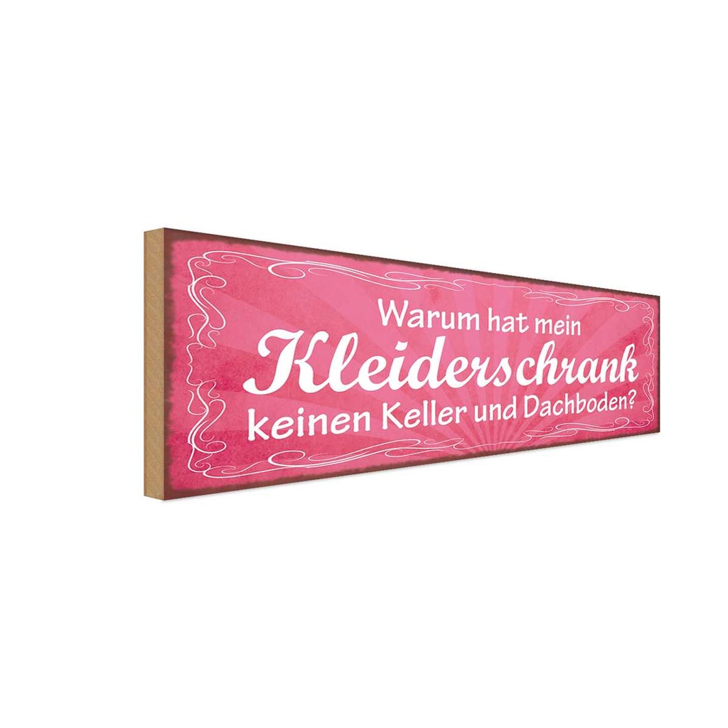 Holzschild 10x27 cm Kleiderschrank Keller Dachboden Spruch Zitat