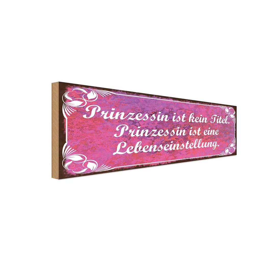 Holzschild 10x27 cm Prinzessin ist kein Titel Dekoration