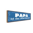 Holzschild 10x27 cm Papa ist der Allerliebste Familie Freunde