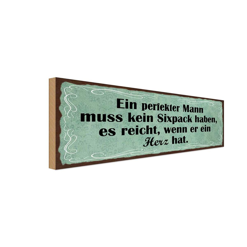 Holzschild 10x27 cm Mann kein Sixpack reicht Herz Männer Frauen
