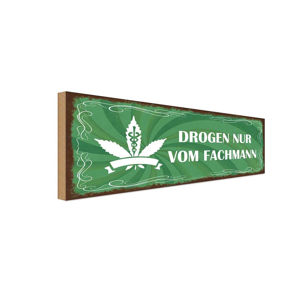 Holzschild 10x27 cm Drogen nur vom Fachmann Dekoration