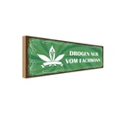 Holzschild 10x27 cm Drogen nur vom Fachmann Dekoration