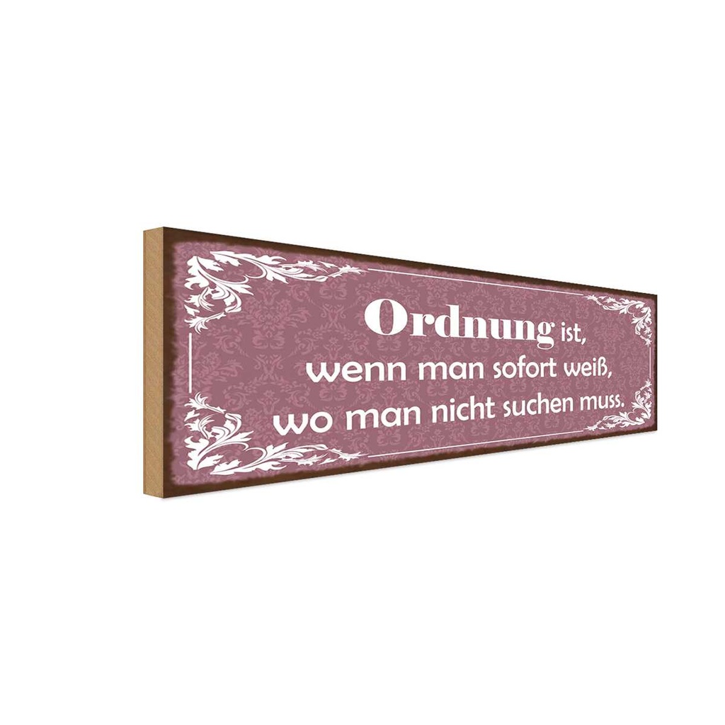 Holzschild 10x27 cm Ordnung man weiß wo nicht suchen Spruch Zitat