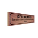 Holzschild 10x27 cm Rechnungen bitte bei Nachbarn Warnschild Hinweisschild