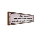 Holzschild 10x27 cm Hier wohnt Berufskraftfahrer Beruf Arbeit