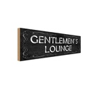 Holzschild 10x27 cm Gentelmen`s Lounge Männer Frauen