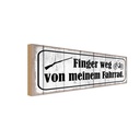 Holzschild 10x27 cm Finger weg von meinem Fahrrad Dekoration