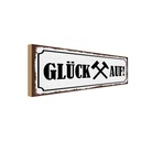 Holzschild 10x27 cm Glück auf Hammer Bergbau Dekoration