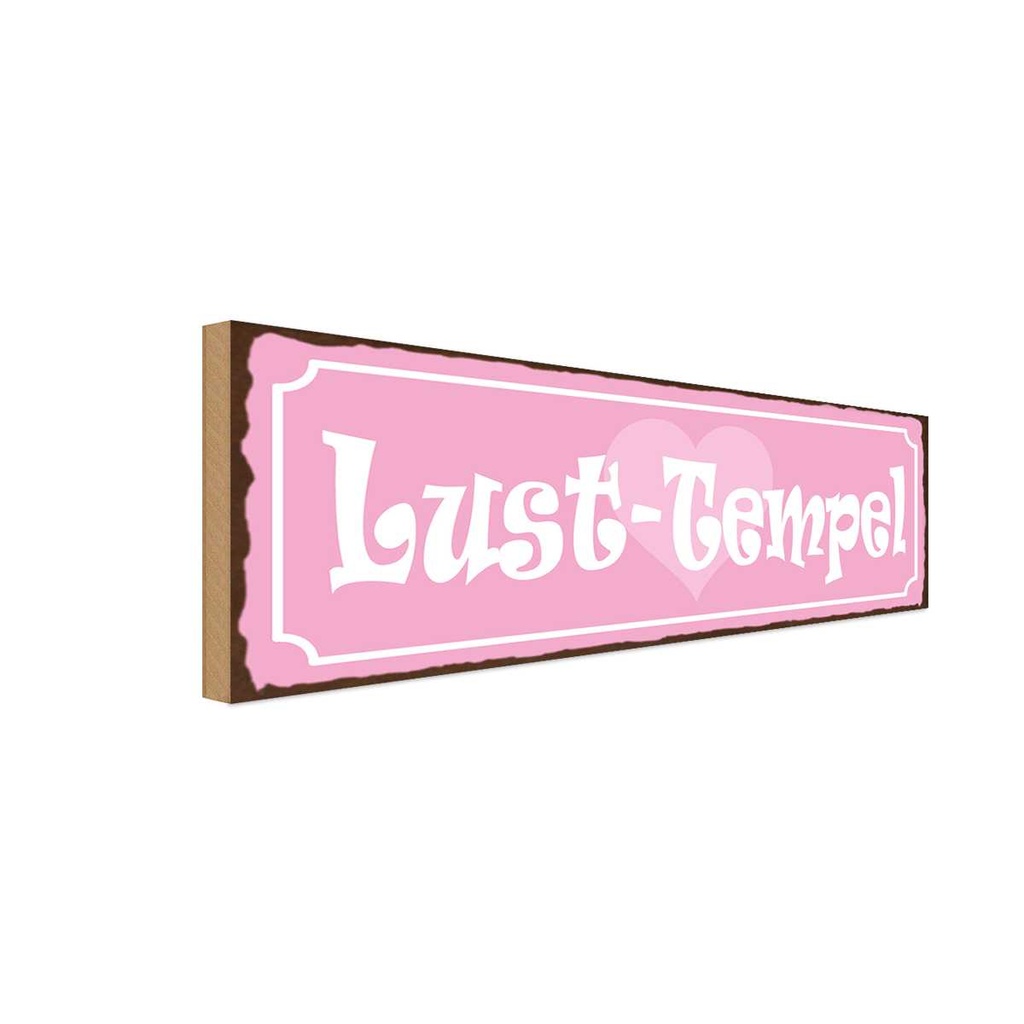 Holzschild 10x27 cm Lust Tempel Herz rosa Witz Humor Lustig Spaß