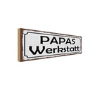 Holzschild 10x27 cm Papas Wekstatt Familie Auto Garage Werkstatt