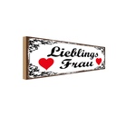 Holzschild 10x27 cm Libelingsfrau Herz Männer Frauen