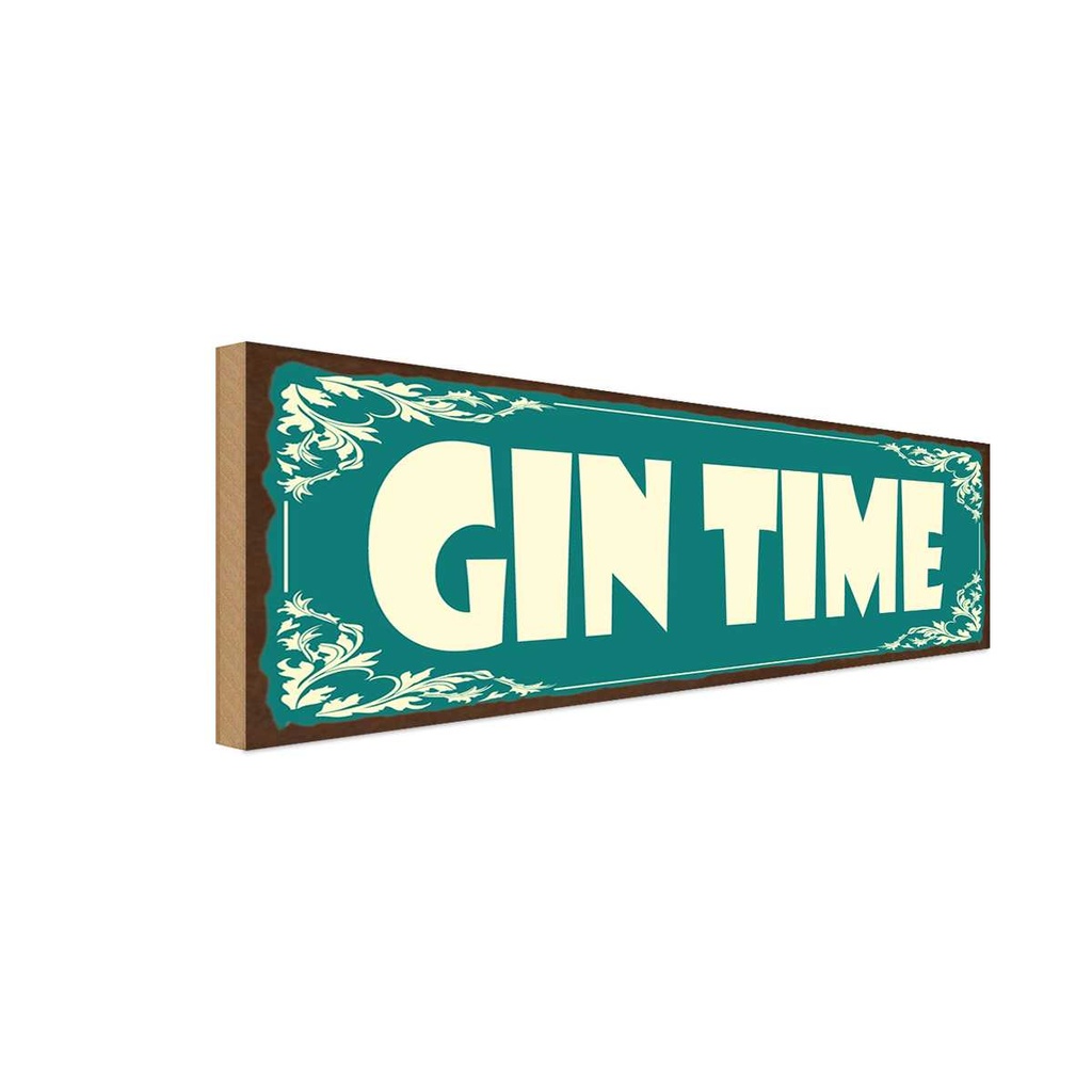 Holzschild 10x27 cm Gin Time Alkohol Essen Trinken
