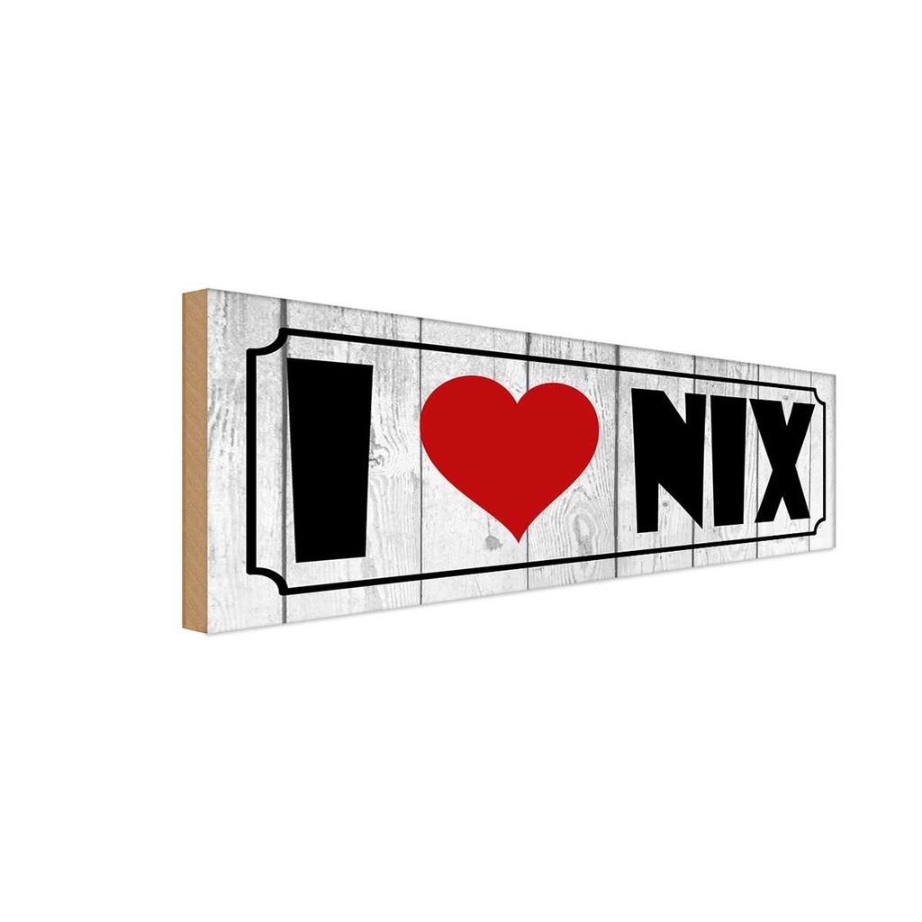 Holzschild 10x27 cm I love nix Herz Dekoration