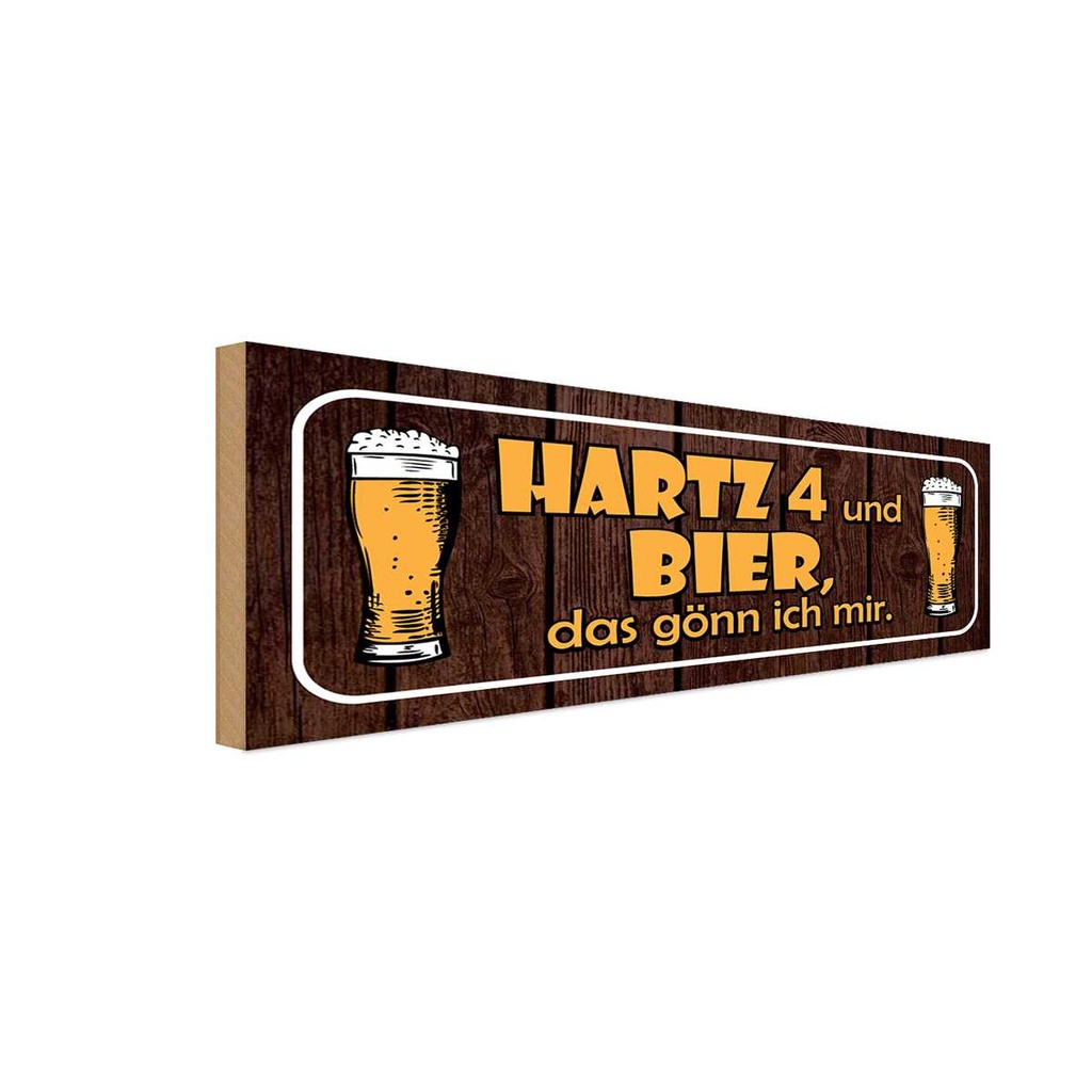 Holzschild 10x27 cm Hartz 4 und Bier gönn ich mir Essen Trinken