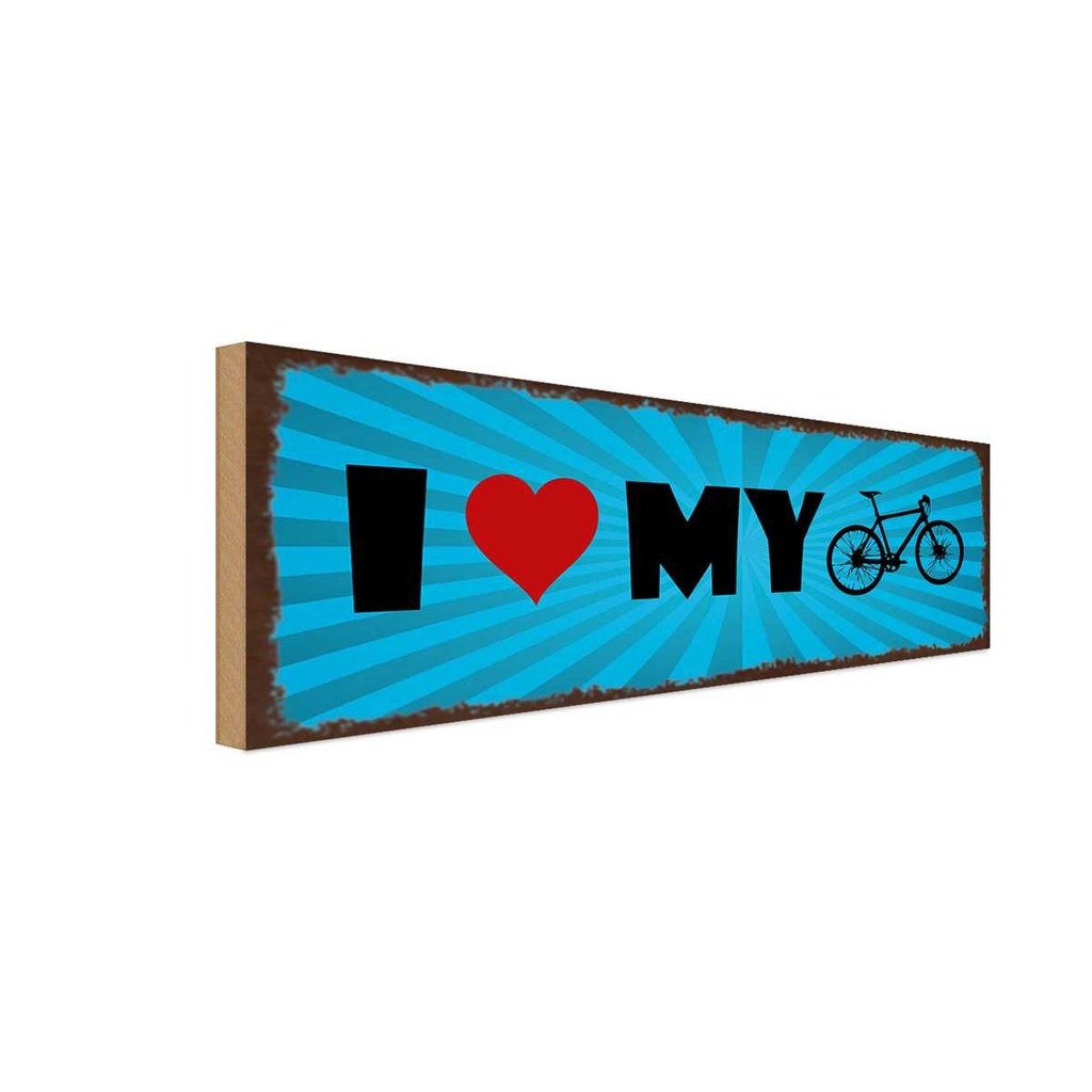 Holzschild 10x27 cm I love my Bike Fahrrad Dekoration